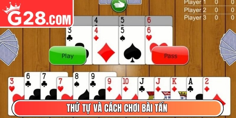 Thứ tự và cách chơi bài Tấn