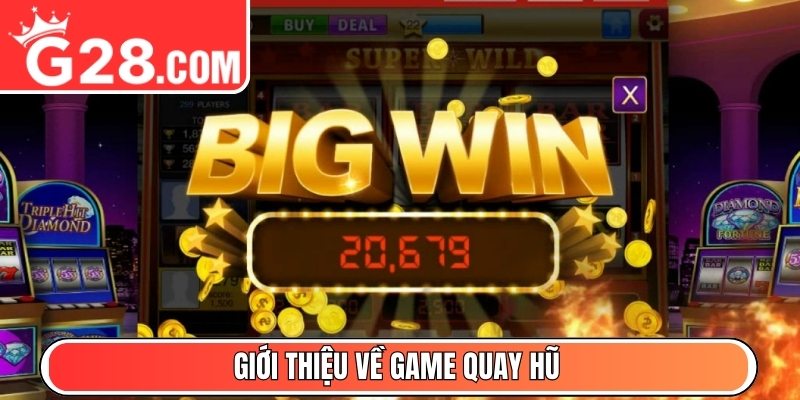 Giới thiệu về game quay hũ