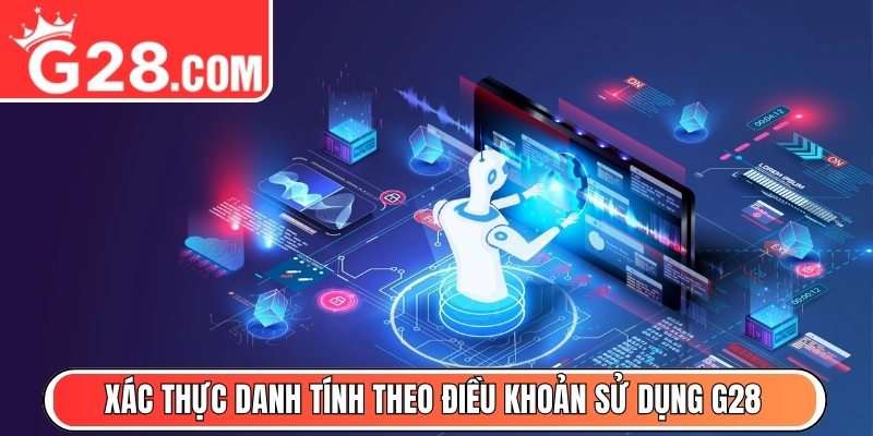 Xác thực danh tính theo điều khoản sử dụng G28