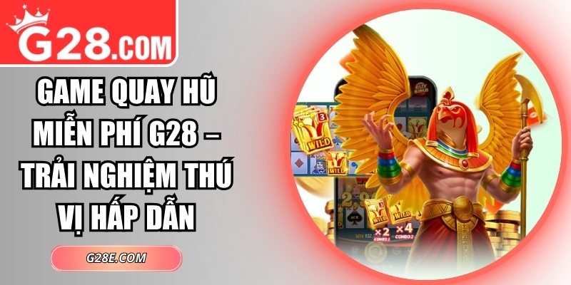 Game quay hũ miễn phí