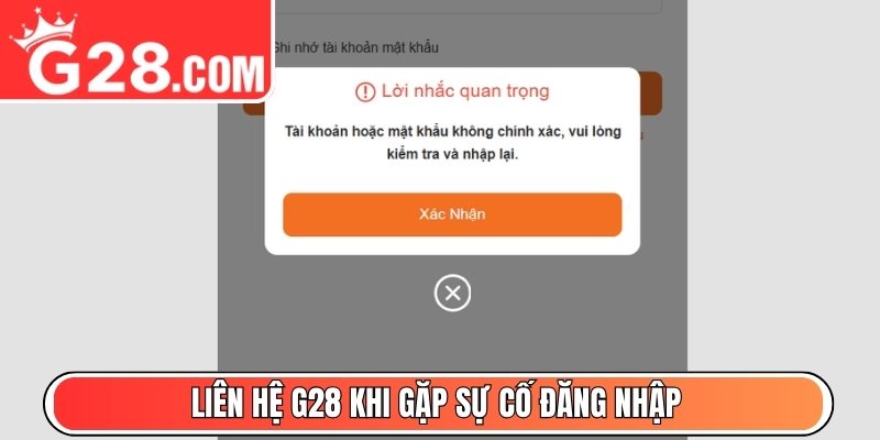 Liên hệ G28 khi gặp sự cố đăng nhập